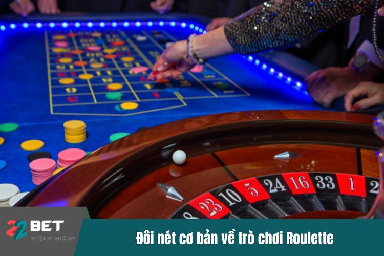 Đôi nét cơ bản về trò chơi Roulette