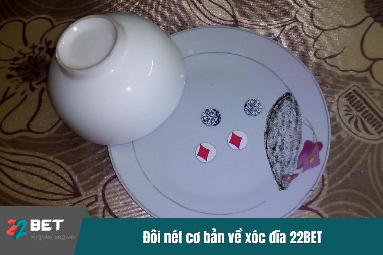 Đôi nét cơ bản về xóc đĩa 22BET