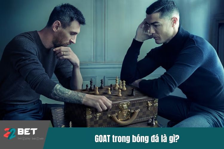 GOAT trong bóng đá là gì?