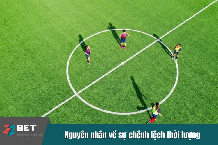 Nguyên nhân về sự chênh lệch thời lượng của các giải đấu