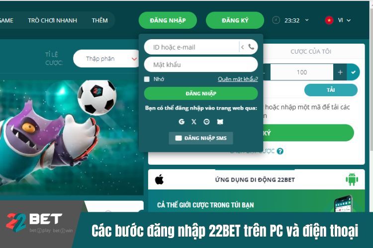 Phổ cập các bước đăng nhập 22BET trên PC và điện thoại